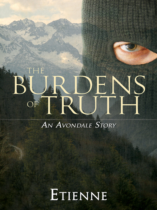 Title details for The Burdens of Truth by Etienne - Available